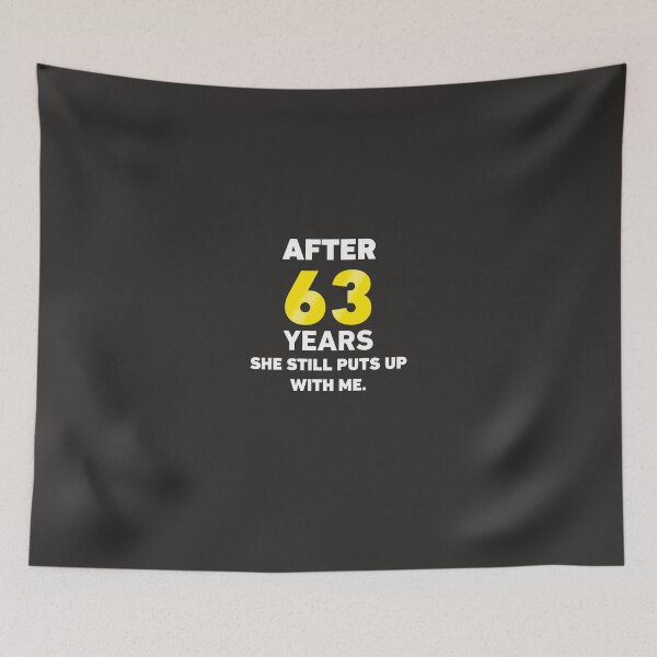 Item preview, After 63 Years She Still Puts Up With Me. designed and sold by AlwaysAwesome.