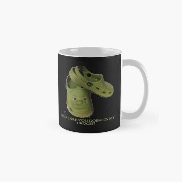 What are you doing in my Shrek Crocs  Coffee Mug for Sale by