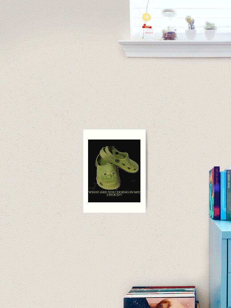 What are you doing in my Shrek Crocs  Metal Print for Sale by
