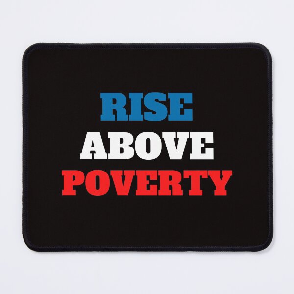 Item preview, RISE ABOVE POVERTY designed and sold by passiveink.