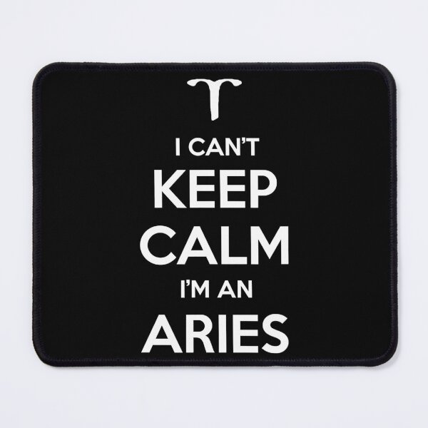 Item preview, I Can't Keep Calm I'm An Aries designed and sold by anthonymark14.