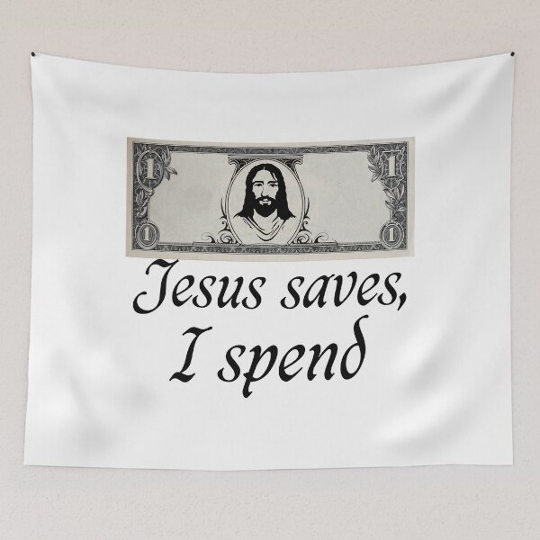 Item preview, jesus saves i spend designed and sold by Zeeprint ★★★★★.