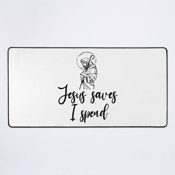 Item preview, jesus saves i spend designed and sold by Zeeprint ★★★★★.