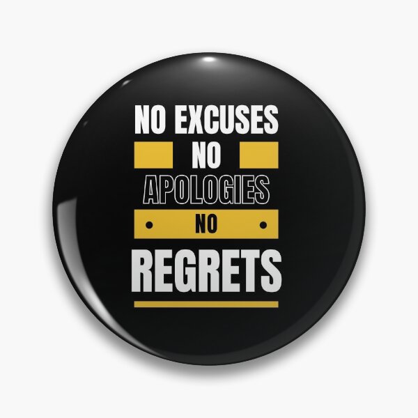 Item preview, No Excuses, No Apologies, No Regrets designed and sold by LiToDesignCo.