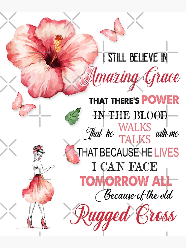 Hold The Flower Of Glory I Still Believe In Amazing Grace