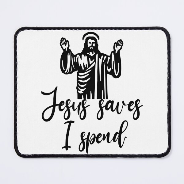 Item preview, jesus saves i spend designed and sold by Zeeprint ★★★★★.