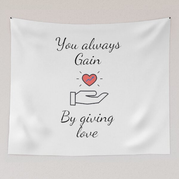 Item preview, You always gain by giving love designed and sold by Designspot2020.