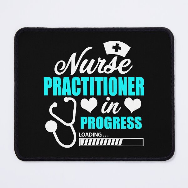 Item preview, Nurse Practitioner In Progress Loading designed and sold by ryanbrian.