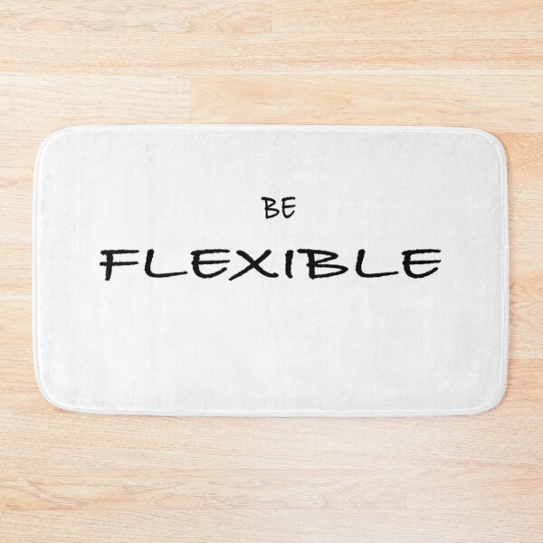 Item preview, Be flexible  designed and sold by CharleneKay1.