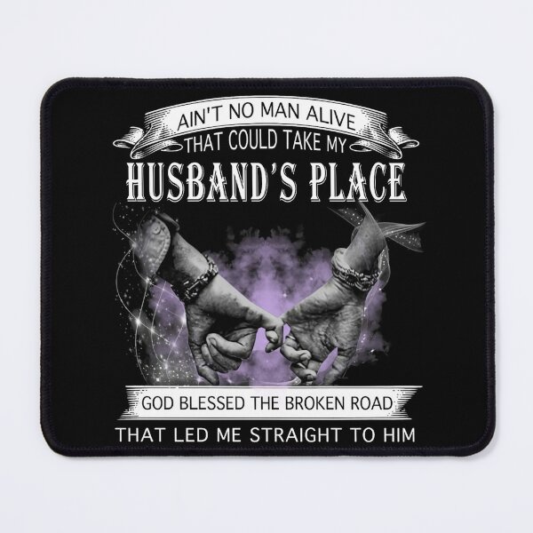 Item preview, No Man Can Replace My Husband God Blessed The Broken Road designed and sold by KidGiftChoice.