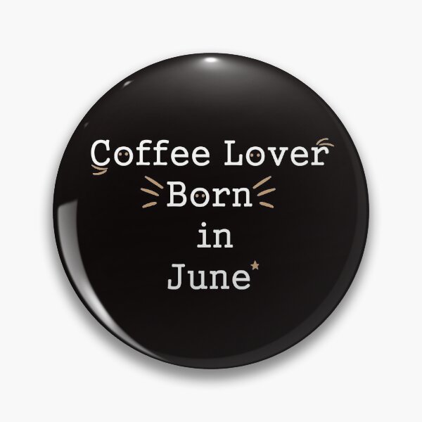 Item preview, Coffee lover born in June designed and sold by َART LOVERS ★★★★★.