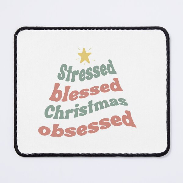 Item preview, stressed blessed christmas obsessed designed and sold by Ashi17.