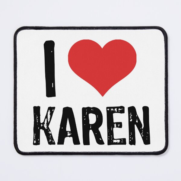 Item preview, I Love Karen designed and sold by The "I Love Everything" Shop.