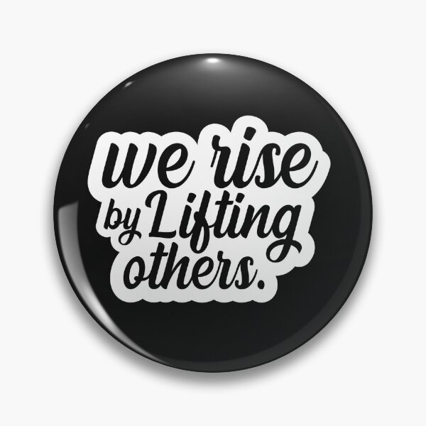 Item preview, We Rise By Lifting Others designed and sold by Ashi17.
