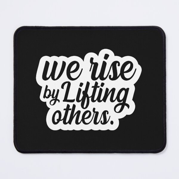 Item preview, We Rise By Lifting Others designed and sold by Ashi17.