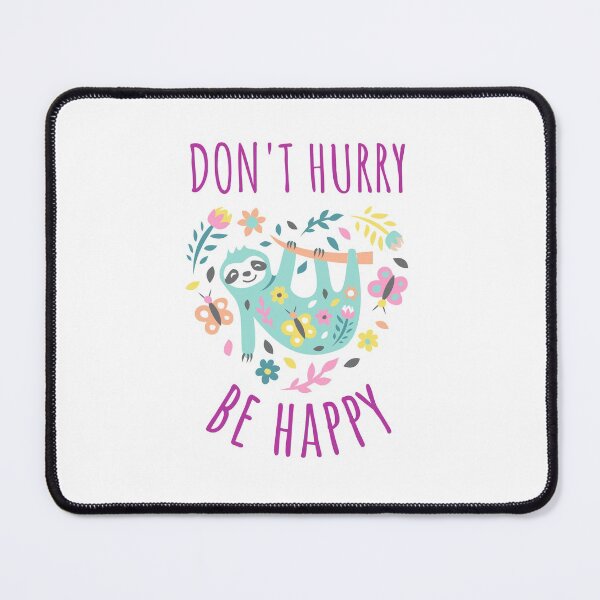 Item preview, Don't Hurry Be Happy designed and sold by LiToDesignCo.
