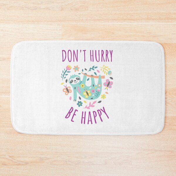 Item preview, Don't Hurry Be Happy designed and sold by LiToDesignCo.