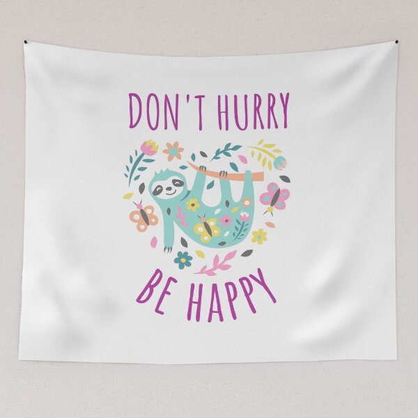 Item preview, Don't Hurry Be Happy designed and sold by LiToDesignCo.