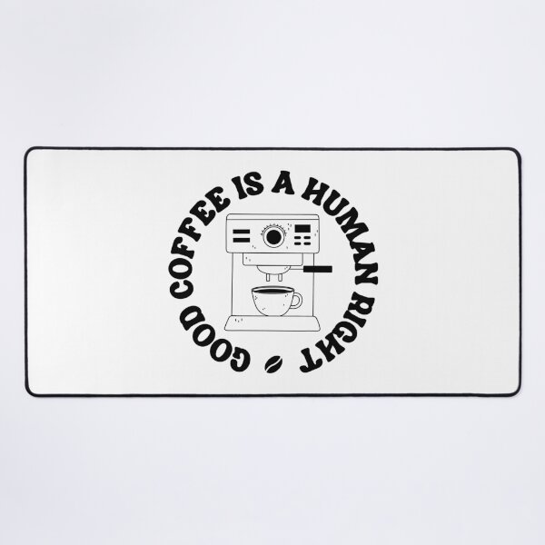 Item preview, Good Coffee Is A Human Right, Espresso Machine, Black designed and sold by anghelapparel.