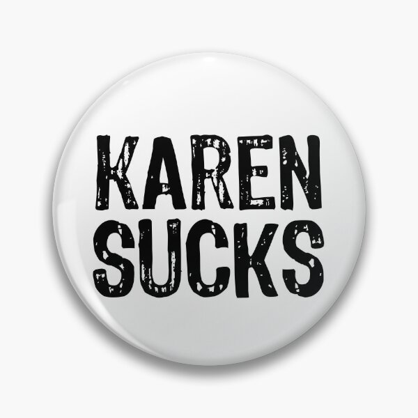 Item preview, Karen Sucks designed and sold by The "I Love Everything" Shop.