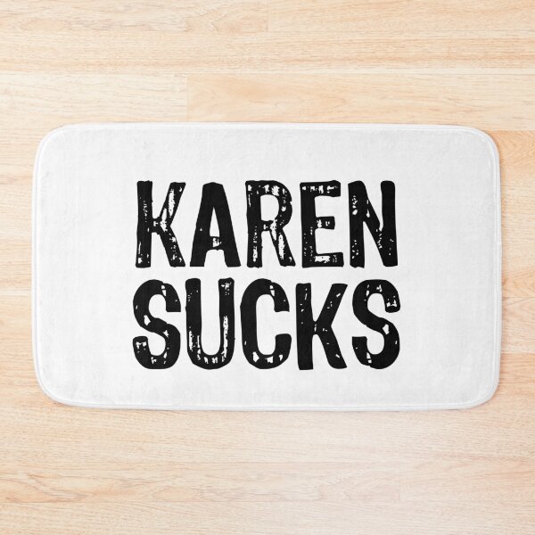 Item preview, Karen Sucks designed and sold by The "I Love Everything" Shop.