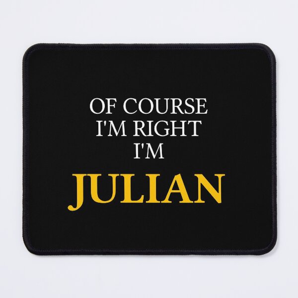 Item preview, Of course I'm right I'm Julian designed and sold by mugify.