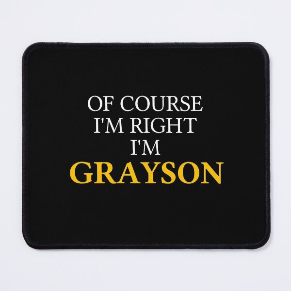 Item preview, Of course I'm right I'm Grayson designed and sold by mugify.