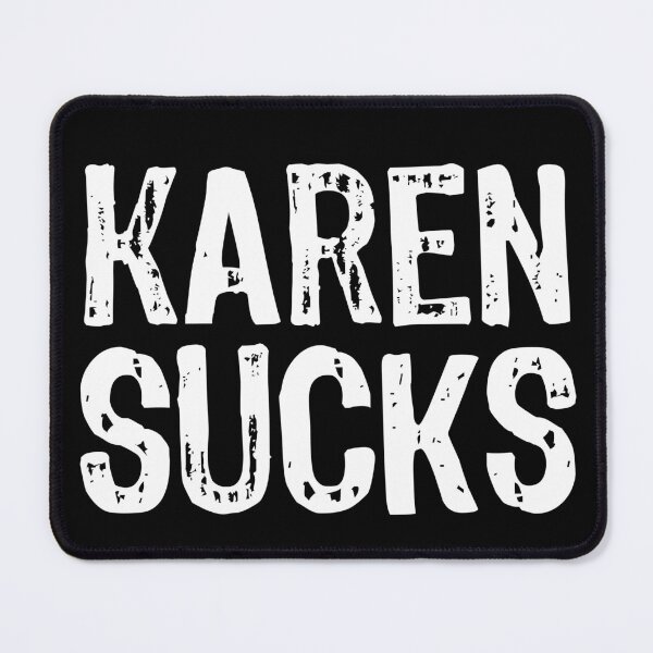 Item preview, Karen Sucks designed and sold by The "I Love Everything" Shop.