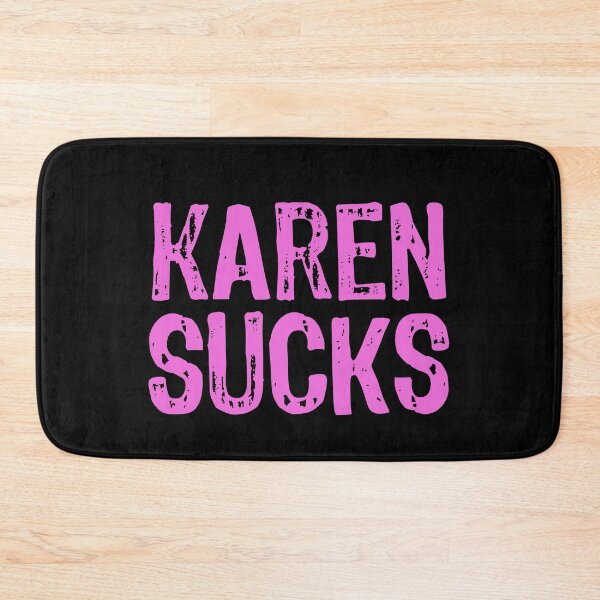 Item preview, Karen Sucks designed and sold by The "I Love Everything" Shop.