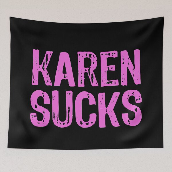 Item preview, Karen Sucks designed and sold by The "I Love Everything" Shop.