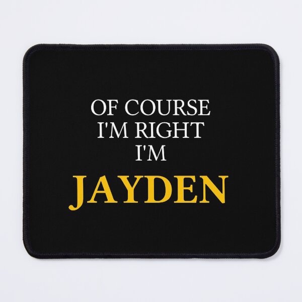 Item preview, Of course I'm right I'm Jayden designed and sold by mugify.