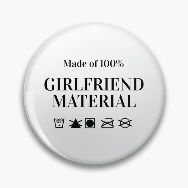 Artikelvorschau, Girlfriend Material Freundin Beziehung lustig Witz entworfen und verkauft von CreatDifference.