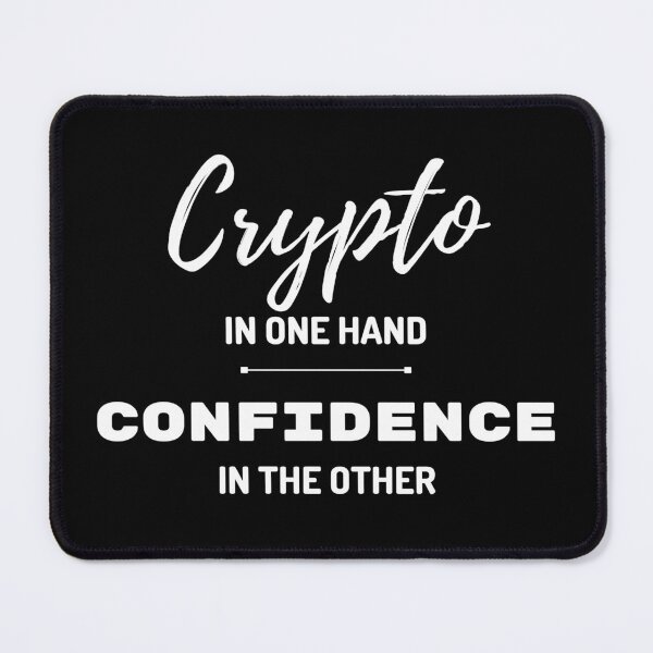 Item preview, Crypto In One Hand Confidence In The Other designed and sold by SimplyOneLiners.