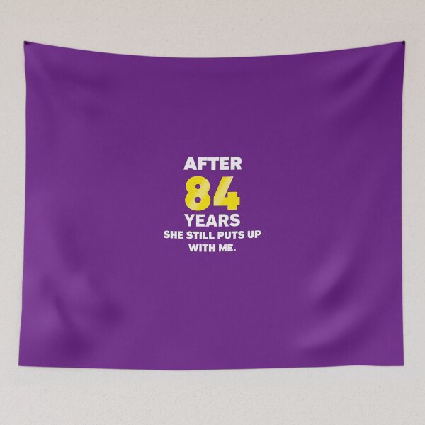 Item preview, After 84 Years She Still Puts Up With Me. designed and sold by AlwaysAwesome.