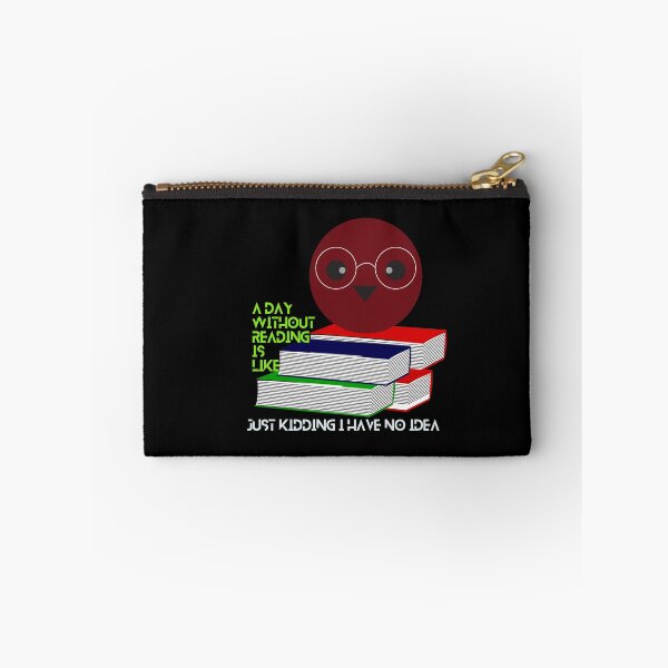 Item preview, A day without reading is like just kidding i have no idea designed and sold by Fermart.