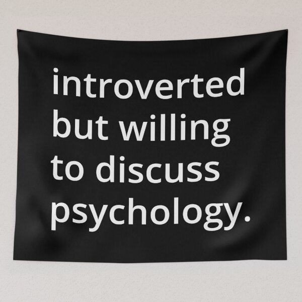 Item preview, introverted but willing to discuss psychology. designed and sold by MSA-42.