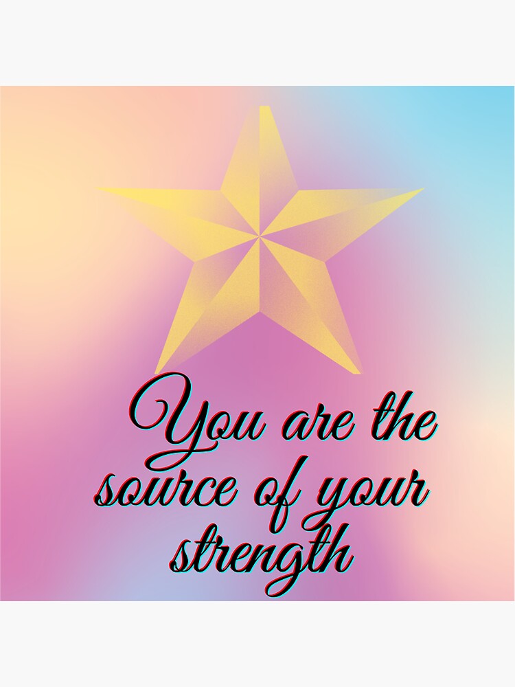 you-are-the-source-of-your-strength-sticker-for-sale-by-kokystore22