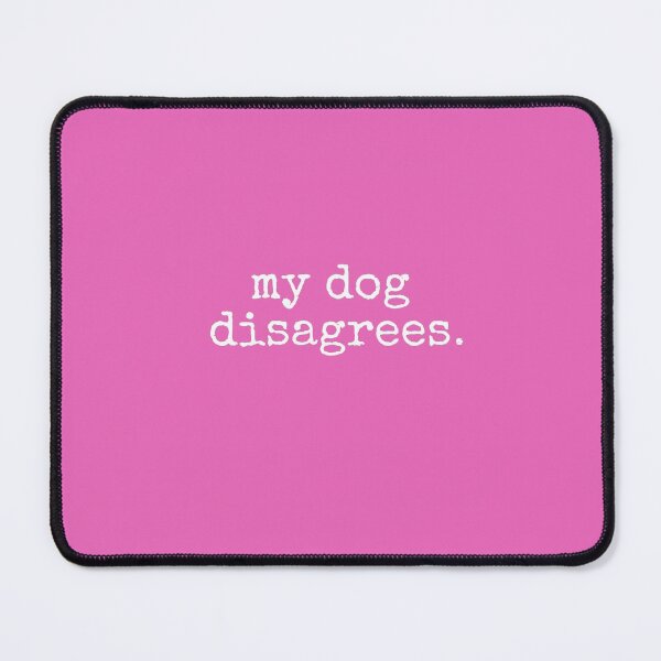 Item preview, My Dog Disagrees Women Men Funny Dog Lover designed and sold by mejeoshop.