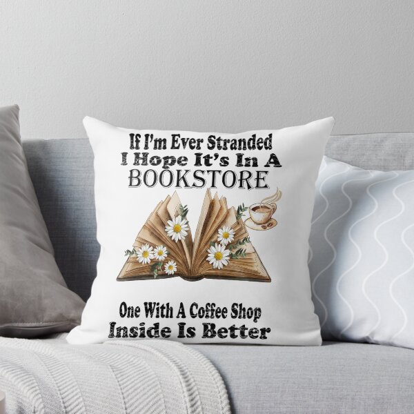 Item preview,  I’m Ever Stranded I Hope It’s In A Bookstore One With A Coffee Shop Inside Is Better  designed and sold by boyastore.