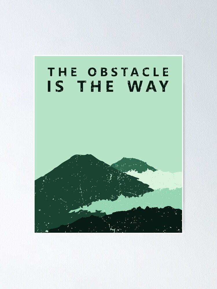L'obstacle est le chemin