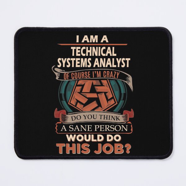 Item preview, Technical Systems Analyst T Shirt - Sane Person Job Gift Item Tee designed and sold by vonnie38uo.