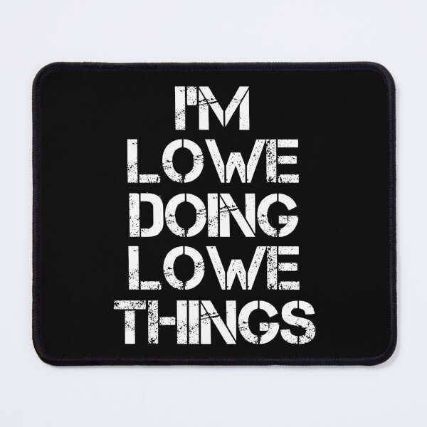 Item preview, Lowe Name T Shirt - I'm Lowe Doing Lowe Things Name Gift Item Tee designed and sold by chezeva.