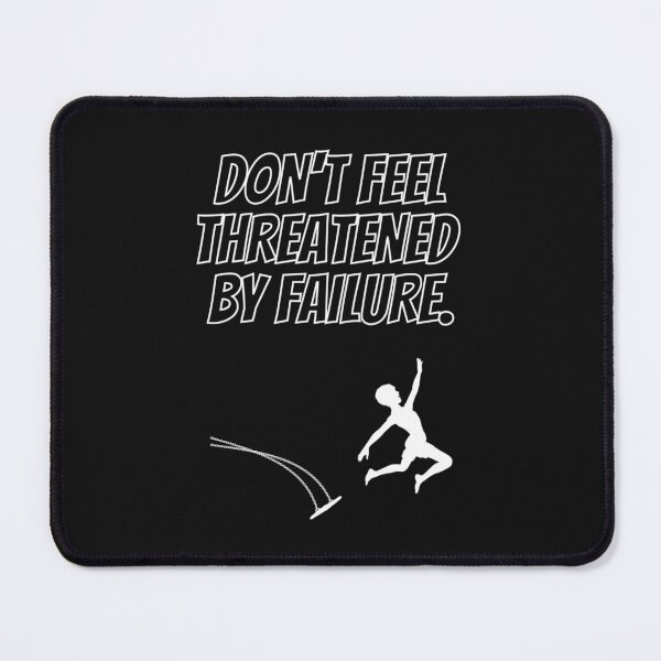 Item preview, Don't Feel Threatened By Failure - Fear Of Failure designed and sold by WowAllinOne.