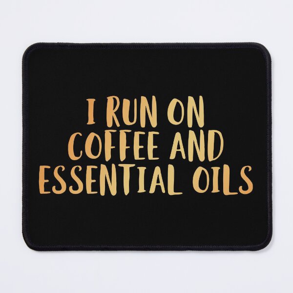 Item preview, I Run on Coffee and Essential oils. designed and sold by edwinvisuals.