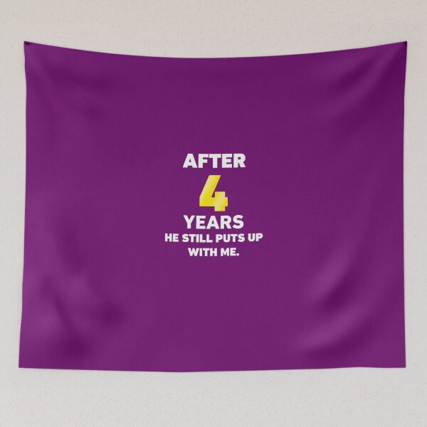 Item preview, After 4 Years He Still Puts Up With Me. designed and sold by AlwaysAwesome.