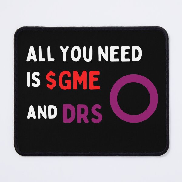 Item preview, All You Need Is GME And DRS designed and sold by SimplyOneLiners.