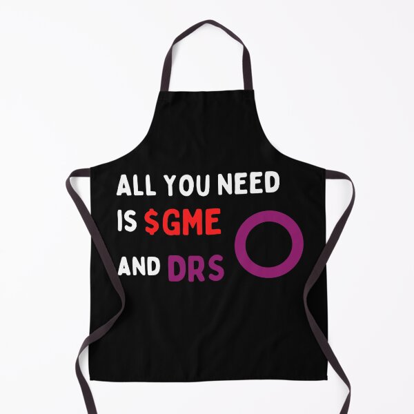 Item preview, All You Need Is GME And DRS designed and sold by SimplyOneLiners.