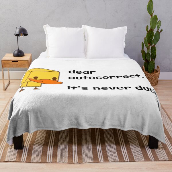 Item preview, Dear Autocorrect, It's Never Duck designed and sold by Martini-Four.