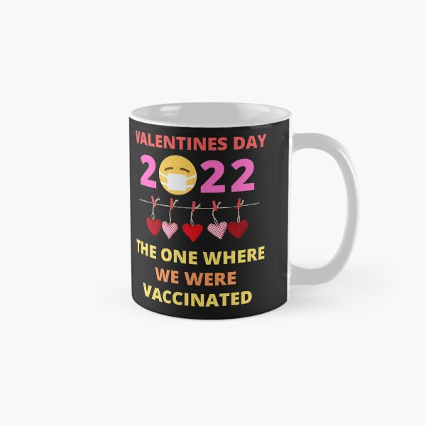 Item preview, 2022 Covid Vaccine Valentine's Day The One Where We Were Vaccinated designed and sold by BhavyaBathla.