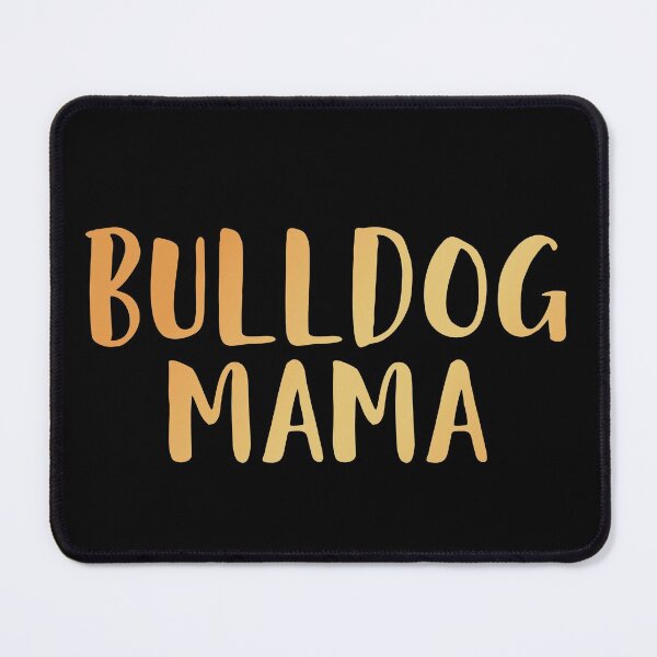 Item preview, Bulldog Mama designed and sold by edwinvisuals.